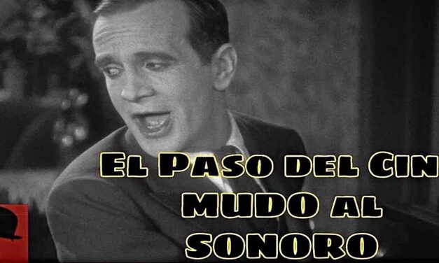 Del cine mudo al sonoro