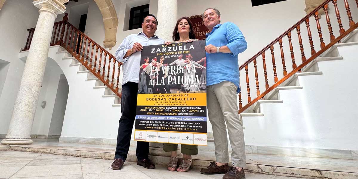 'La verbena de la Paloma', novedosa apuesta por la zarzuela el próximo 8 de agosto en las Bodegas Caballero de El Puerto