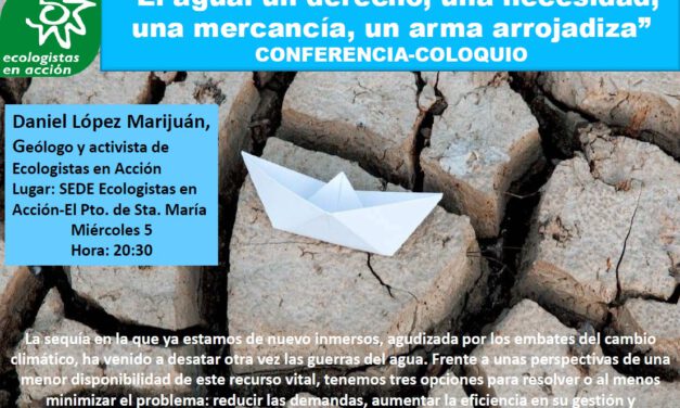 Ecologistas en Acción convoca una charla-coloquio sobre la importancia del agua